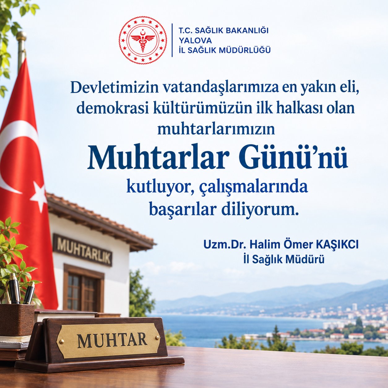 Yalova İl Sağlık Müdürü Kaşıkcı’dan Muhtarlar Günü Tebriği